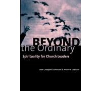 Ben Campbell Johnson Andrew Dreitcer Beyond the Ordinary (Tascabile)