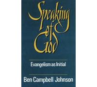Ben Campbell Johnson Speaking of God (Tascabile)
