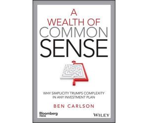 Ben Carlson A Wealth of Common Sense (Copertina rigida) Bloomberg