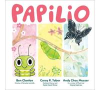 Ben Clanton Andy Chou Musser Corey R. Tabor Papilio (Copertina rigida)
