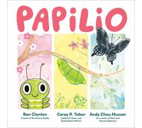 Ben Clanton Andy Chou Musser Corey R. Tabor Papilio (Copertina rigida)