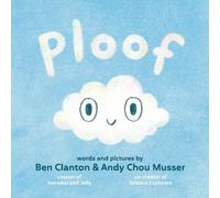 Ben Clanton Andy Chou Musser Ploof (Copertina rigida) Ploof