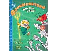 Ben Clanton Cassandra Federma Aquamanateam: More Than a Drea (Copertina rigida)