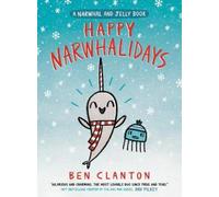 Ben Clanton Happy Narwhalidays (A Narwhal and Jelly Book #5) (Copertina rigida)