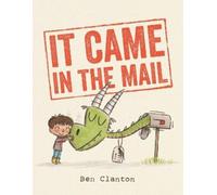 Ben Clanton It Came in the Mail (Copertina rigida)
