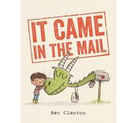 Ben Clanton It Came in the Mail (Tascabile)