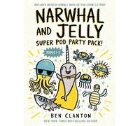 Ben Clanton Narwhal and Jelly: Super Pod Party Pack (Paperback bind (Tascabile)