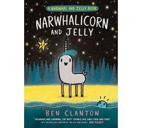 Ben Clanton Narwhalicorn and Jelly (A Narwhal and Jelly Book (Copertina rigida)