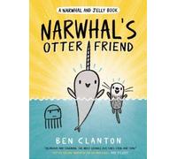 Ben Clanton Narwhal's Otter Friend (A Narwhal and Jelly Book (Copertina rigida)