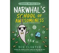 Ben Clanton Narwhal's School of Awesomeness (A Narwhal and Je (Copertina rigida)