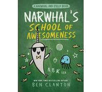 Ben Clanton Narwhal's School of Awesomeness (A Narwhal and Je (Copertina rigida)