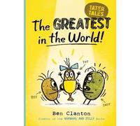 Ben Clanton The Greatest in the World (Copertina rigida) Tater Tales
