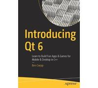 Ben Coepp Introducing Qt 6 (Tascabile)