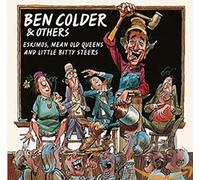 Colder, Ben & The Others - Eskimos Mean Old Queens & Little Bitty Steers