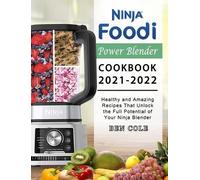 Ben Cole Ninja Foodi Power Blender Cookbook 2021-2022 (Copertina rigida)