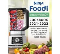 Ben Cole Ninja Foodi Power Blender Cookbook 2021-2022 (Tascabile)