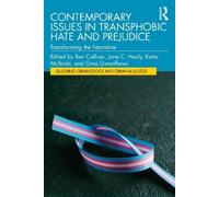 Contemporary Issues in Transphobic Hate and Prejudice: Transforming the Narrative