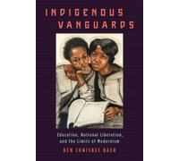 Ben Conisbee Baer Indigenous Vanguards (Copertina rigida) Modernist Latitudes