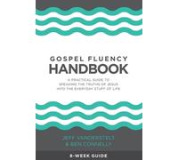 Gospel Fluency Handbook: A practical guide to speaking the truths of Jesus