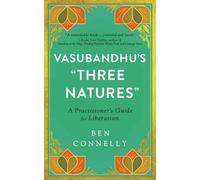 Ben Connelly Weijen Teng Vasubandhu's 'Three Natures' (Tascabile)