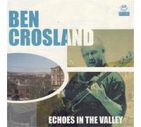 Ben Crosland Echoes in the Valley (CD) Album
