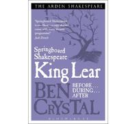 Ben Crystal Springboard Shakespeare: King Lear (Tascabile)