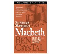 Ben Crystal Springboard Shakespeare: Macbeth (Tascabile) Springboard Shakespeare