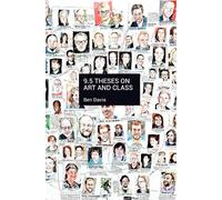 Ben Davis 9.5 Theses On Art And Class (Tascabile)