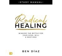 Ben Díaz Radical Healing Study Manual (Tascabile)