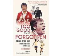 Ben Dobson Too Good to be Forgotten (Copertina rigida)