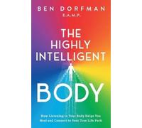 Ben Dorfman The Highly Intelligent Body (Tascabile)
