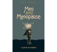 Ben Dunks Men and Menopause (Tascabile)