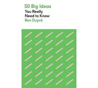 Ben Dupre 50 Big Ideas You Really Need to Know (Tascabile)