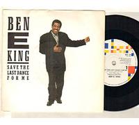 BEN E KING - BEN E KING - SAVE THE LAST DANCE FOR ME - 7 inch vinyl / 45