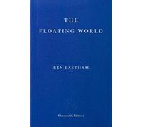 Ben Eastham The Floating World (Tascabile) (PRESALE 08/10/2026)