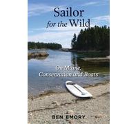 Ben Emory Sailor for the Wild (Tascabile)