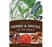 Ben-Erik van Wyk Culinary herbs & spices of the world (Copertina rigida)