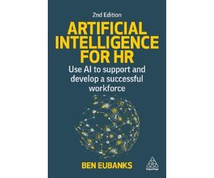 Ben Eubanks Artificial Intelligence for HR (Tascabile)