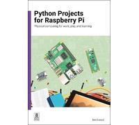 Ben Everard Python Projects for Raspberry Pi (Tascabile)