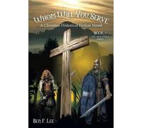 Ben F Lee Whom Will You Serve (Tascabile)
