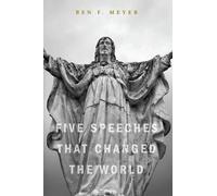 Ben F Meyer Five Speeches that Changed the World (Tascabile)