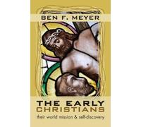 Ben F Meyer The Early Christians (Tascabile)