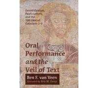 Ben F Van Veen Oral Performance and the Veil of Text (Tascabile)
