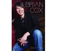 Ben Falk Brian Cox - The Unauthorised Biography of the Man Who Broug (Tascabile)