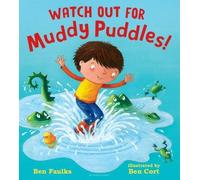Ben Faulks Watch Out for Muddy Puddles (Copertina rigida)