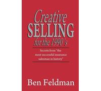 Ben Feldman Creative Selling for the 1990's (Copertina rigida)