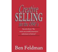 Ben Feldman Creative Selling for the 1990's (Tascabile)