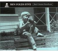 Ben Folds Five - Don't Change Your Plans