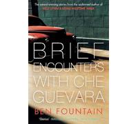 Ben Fountain Brief Encounters with Che Guevara (Tascabile)