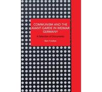 Ben Fowkes Communism and the Avant-Garde in Weimar Germany (Tascabile)